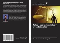 Couverture de Relaciones industriales y leyes laborales