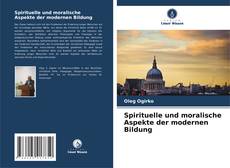 Capa do livro de Spirituelle und moralische Aspekte der modernen Bildung 