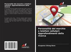 Обложка Personalità del marchio e telefoni cellulari: Approfondimenti della ricerca