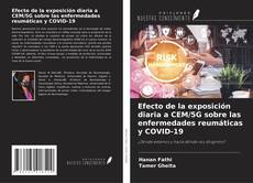 Bookcover of Efecto de la exposición diaria a CEM/5G sobre las enfermedades reumáticas y COVID-19