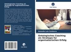 Обложка Ontologisches Coaching als Strategie für organisatorischen Erfolg