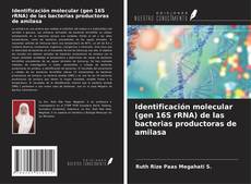 Buchcover von Identificación molecular (gen 16S rRNA) de las bacterias productoras de amilasa