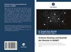 Обложка Sicheres Routing und Qualität der Dienste in MANET