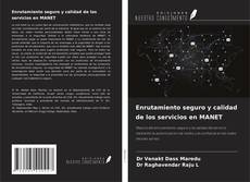Bookcover of Enrutamiento seguro y calidad de los servicios en MANET