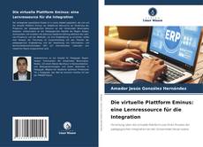 Capa do livro de Die virtuelle Plattform Eminus: eine Lernressource für die Integration 