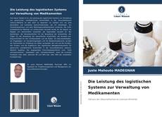 Capa do livro de Die Leistung des logistischen Systems zur Verwaltung von Medikamenten 