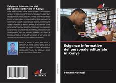 Bookcover of Esigenze informative del personale editoriale in Kenya