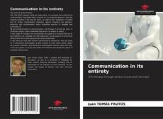 Couverture de Communication in its entirety