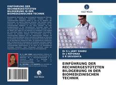 Bookcover of EINFÜHRUNG DER RECHNERGESTÜTZTEN BILDGEBUNG IN DER BIOMEDIZINISCHEN TECHNIK