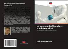 Capa do livro de La communication dans son intégralité 