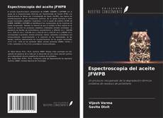 Bookcover of Espectroscopia del aceite JFWPB