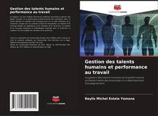 Portada del libro de Gestion des talents humains et performance au travail