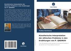 Bookcover of Künstlerische Interpretation der ethischen Probleme in den Erzählungen von P. QADIROV