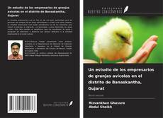 Buchcover von Un estudio de los empresarios de granjas avícolas en el distrito de Banaskantha, Gujarat