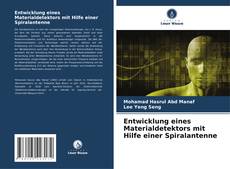 Buchcover von Entwicklung eines Materialdetektors mit Hilfe einer Spiralantenne