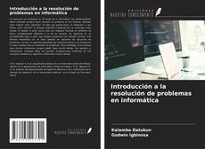 Introducción a la resolución de problemas en informática kitap kapağı