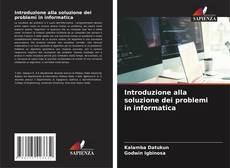 Introduzione alla soluzione dei problemi in informatica kitap kapağı