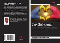 Couverture de Chad "Capharnaum of Sub-Saharan Africa"