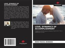 LOVE, DYNAMICS OF ACCOMPLISHMENT的封面