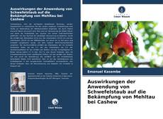 Buchcover von Auswirkungen der Anwendung von Schwefelstaub auf die Bekämpfung von Mehltau bei Cashew