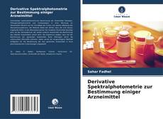 Buchcover von Derivative Spektralphotometrie zur Bestimmung einiger Arzneimittel