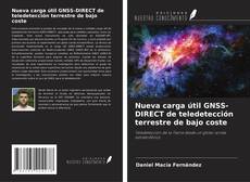 Buchcover von Nueva carga útil GNSS-DIRECT de teledetección terrestre de bajo coste