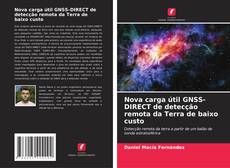 Buchcover von Nova carga útil GNSS-DIRECT de detecção remota da Terra de baixo custo