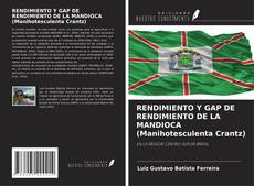 Bookcover of RENDIMIENTO Y GAP DE RENDIMIENTO DE LA MANDIOCA (Manihotesculenta Crantz)