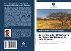 Bookcover of Bewertung der Umsetzung der Dezentralisierung in den Woredas