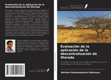 Bookcover of Evaluación de la aplicación de la descentralización de Woreda