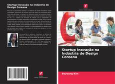 Bookcover of Startup Inovação na Indústria de Design Coreana