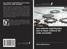 Capa do livro de Los valores espirituales son la base cultural de cada sociedad 