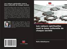 Bookcover of Les valeurs spirituelles sont la base culturelle de chaque société