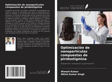 Bookcover of Optimización de nanopartículas compuestas de piridostigmina