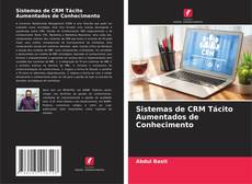 Bookcover of Sistemas de CRM Tácito Aumentados de Conhecimento