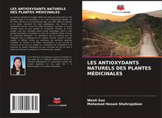 Buchcover von LES ANTIOXYDANTS NATURELS DES PLANTES MÉDICINALES