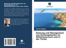 Copertina di Nutzung und Management von Küstengebieten im Mittelmeerraum und in der Türkei