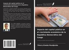 Bookcover of Impacto del capital público en el crecimiento económico de la República Democrática del Congo
