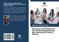 Messung und Förderung der Forschungsleistung der Sam Jonah Library, Ghana kitap kapağı