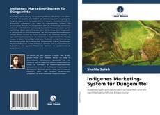 Indigenes Marketing-System für Düngemittel kitap kapağı