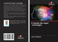 Bookcover of Il mondo dei sogni 'onirologia