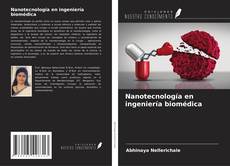 Обложка Nanotecnología en ingeniería biomédica