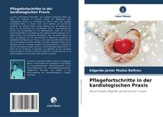 Capa do livro de Pflegefortschritte in der kardiologischen Praxis 