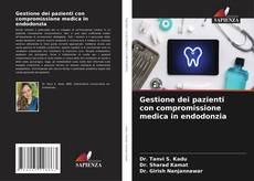 Bookcover of Gestione dei pazienti con compromissione medica in endodonzia