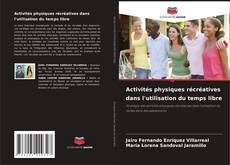 Capa do livro de Activités physiques récréatives dans l'utilisation du temps libre 