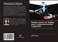 Capa do livro de Robots basés sur ZigBee pour l'ordonnancement coopératif 