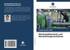 Bookcover of Werkstatttechnik und Herstellungsverfahren