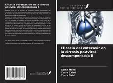 Bookcover of Eficacia del entecavir en la cirrosis postviral descompensada B