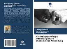 Palliativpsychologie: Interdisziplinäre akademische Ausbildung的封面