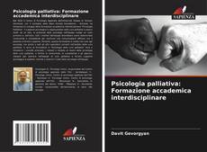 Copertina di Psicologia palliativa: Formazione accademica interdisciplinare